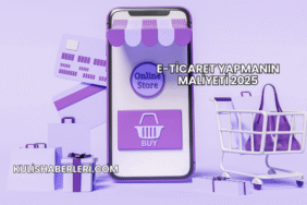 E-Ticaret Yapmanın Maliyeti 2025