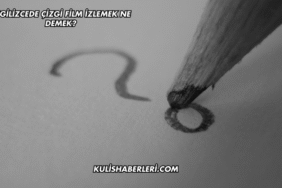 İngilizcede Çizgi Film İzlemek Ne Demek?