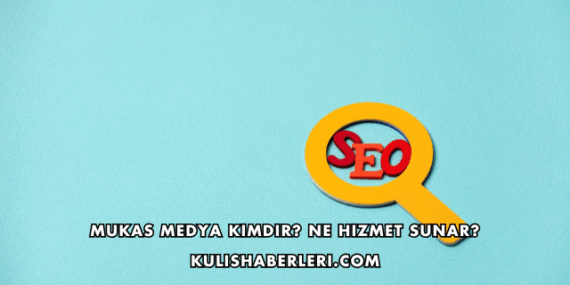 Mukas Medya Kimdir? Ne Hizmet Sunar?